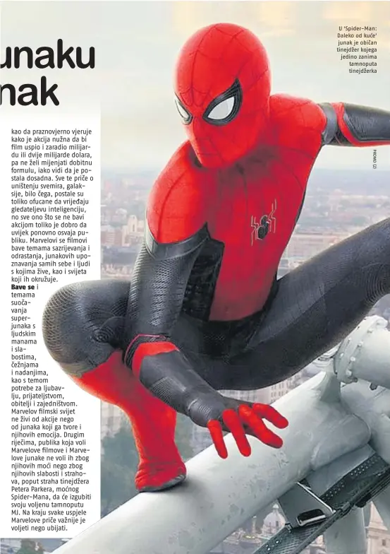  ??  ?? U ‘Spider-Man: Daleko od kuće’ junak je običan tinejdžer kojega jedino zanima tamnoputa tinejdžerk­a
