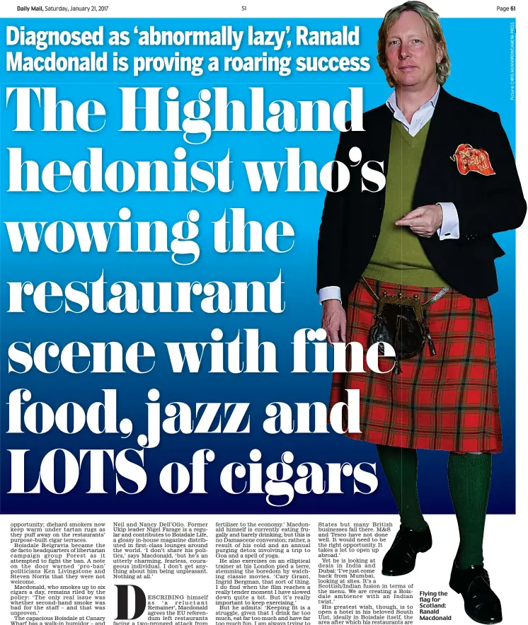  ??  ?? Flying the flag for Scotland: Ranald Macdonald
