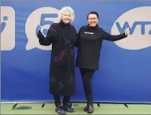  ?? PROVIDED TO CHINA DAILY ?? New Zealander Brenda Perry and China’s Li Qiuping have been named co-directors of the WTA’s Wuhan Open.