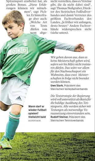  ?? KK/SPORTUNION ?? Wann darf er wieder Fußball spielen? Vielleicht bald