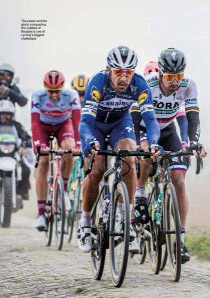  ??  ?? The power and the glory: conquering the cobbles of Roubaix is one of cycling’s biggest challenges