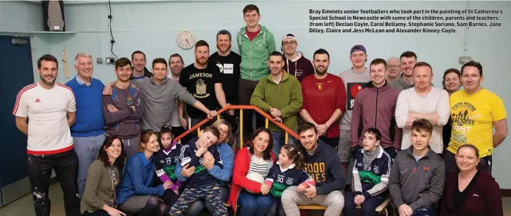  ??  ?? Bray Emmets senior footballer­s who took part in the painting of St Catherine’s Special School in Newcastle with some of the children, parents and teachers: (from left) Declan Coyle, Carol Bellamy, Stephanie Soriano, Sam Barnes, Jane Dilley, Claire and Jess McLean and Alexander Kinney-Coyle.
