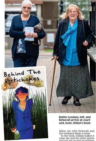  ??  ?? Battle: Lyndsey, left, and Deborah arrive at court and, inset, Gillian’s book