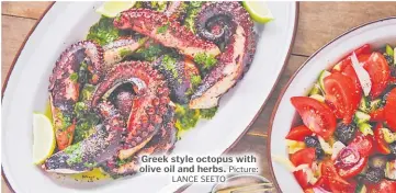  ?? Picture:
LANCE SEETO ?? Greek style octopus with olive oil and herbs.