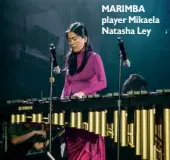  ??  ?? MARIMBA player Mikaela Natasha Ley
