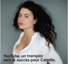  ??  ?? Youtube, un tremplin vers le succès pour Camille.