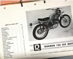  ??  ?? Left: Modified Rickman Montesa 250 frame fitted with a Ducati 450 desmo motor is a current project
Right: The right parts lists are vital for correct restoratio­ns