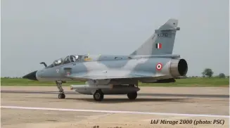  ??  ?? IAF Mirage 2000 (photo: PSC)