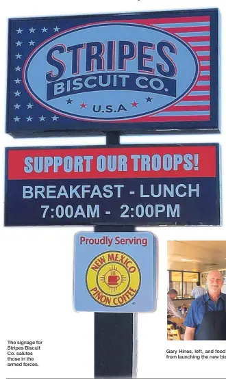  ??  ?? The signage for Stripes Biscuit Co. salutes those in the armed forces.