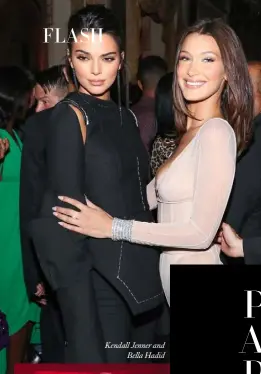  ??  ?? Kendall Jenner andBella Hadid