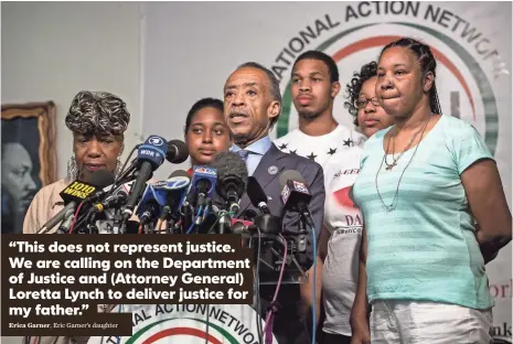  ?? PHOTOS BY ANDREW BURTON, GETTY IMAGES ?? Al Sharpton addresses the media Monday with members of Eric Garner’s family: from left, his mother, Gwen Carr, daughter Erica, son Eric, daughter Emerald and wife Esaw. New York City announced a $5.9 million settlement in Garner’s death.