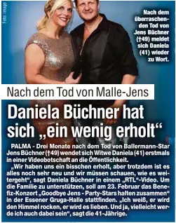  ??  ?? Nach dem überrasche­nden Tod von Jens Büchner (†49) meldet sich Daniela (41) wiederzu Wort.