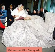  ??  ?? Sul set del film Marry Me che vedremo nel 2020