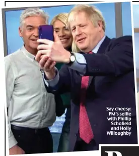  ??  ?? Say cheesy: PM’s selfie with Phillip Schofield and Holly Willoughby