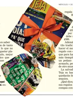  ?? PO NACIÓN GRU- ?? Forrar sus regalos con papel periódico en esta Navidad.