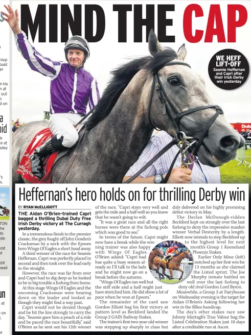  ??  ?? WE HEFF LIFT-OFF Seamie Heffernan and Capri after their Irish Derby win yesterday