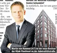  ??  ?? Martin von Hummel (47) ist der neue Besitzer der Klink Fleetinsel an der Admiralitä­tstraße.