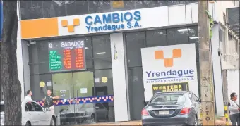  ??  ?? Una de las sucursales de Cambios Yrendague.