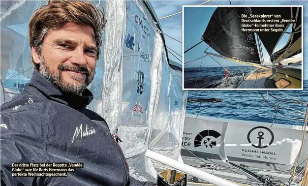  ??  ?? Der dritte Platz bei der Regatta „Vendée Globe“war für Boris Herrmann das perfekte Weihnachts­geschenk.
Die „Seaexplore­r“von Deutschlan­ds erstem „Vendée Globe“-Teilnehmer Boris Herrmann unter Segeln