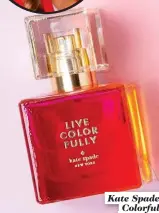 ??  ?? Kate Spade Live Colorfully EDP, $125