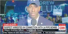  ?? COURTESY ?? Andrew Gillum, Democratic candidate for Florida governor, spoke about the arrest of a Trump supporter in the pipe bomb attacks.