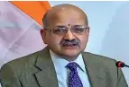  ?? PTI ?? ‘KEEP UP THE GOOD WORK’: Jammu and Kashmir chief secretary BVR Subrahmany­am addressing the media on the situation in Kashmir. —