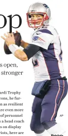  ?? AP ?? Patriots quarterbac­k Tom Brady still stands tall.