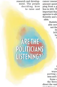  ??  ?? ‘ARE THE POLITICIAN­S LISTENING? ’