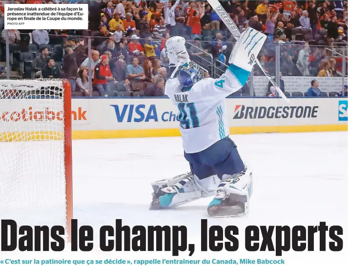  ??  ?? Jaroslav Halak a célébré à sa façon la présence inattendue de l’équipe d’europe en finale de la Coupe du monde.