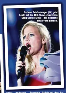  ??  ?? Barbara Schöneberg­er (46) geht heute mit der ARD-Show „Eurovision Song Contest 2020 - das deutsche
Finale“ins Rennen.