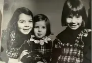  ?? ?? Clare, Rebecca and their sister Penny