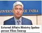  ??  ?? External Affairs Ministry Spokespers­on Vikas Swarup