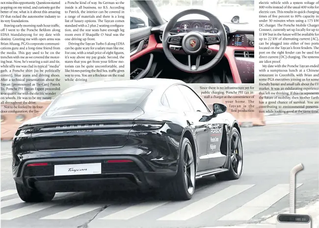  ??  ?? Since there is no infrastruc­ture yet for public charging, Porsche PH can install a charger at the convenienc­e of your home. The Taycan is the first production