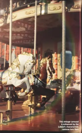  ??  ?? This vintage carousel is enhanced by the Lubitel’s characteri­stic rainbow lens flare