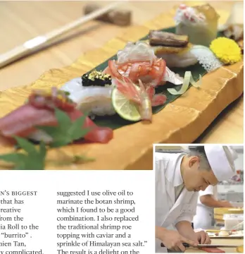  ??  ?? CREATIVE EATS Chef Damien Tan’s Premium Five Kinds of Sushi is available at Hide Yamamoto for lunch and dinner; Tan in competitio­n mode