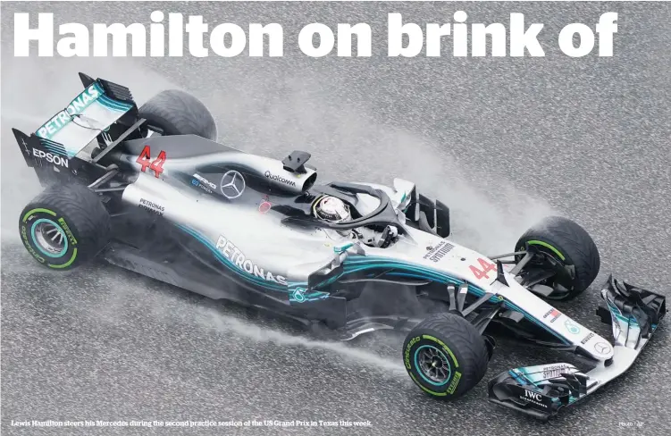  ?? Photo / AP ?? Lewis Hamilton steers his Mercedes during the second practice session of the US Grand Prix in Texas this week.