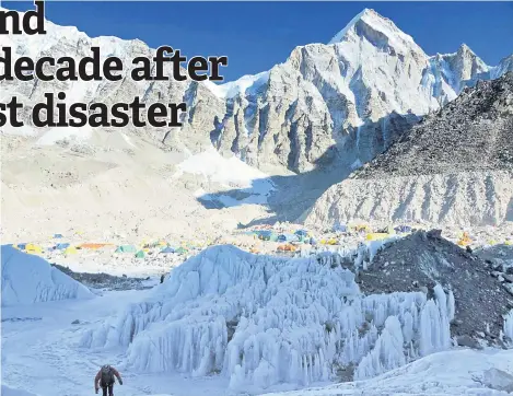 ?? — AFP file photo ?? Photo shows the Everest Base Camp from Crampon Point, the entrance into the Khumbu icefall below Mount Everest, following an avalanche that killed sixteen Nepalese sherpas in the Khumbu icefall.
