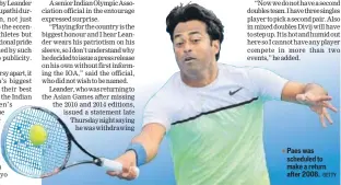  ?? GETTY ?? Paes was▪ scheduled to make a return after 2006.