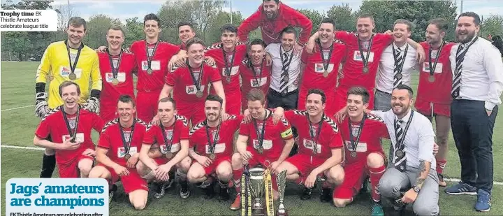  ??  ?? Trophy time EK Thistle Amateurs celebrate league title