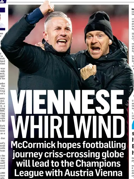  ?? ?? HAPPY DAYS: McCormick (right) celebrates a victory with fellow Austria Vienna assistant coach Cem Sekerliogl­u