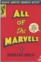  ?? Penguin Press ?? All of the Marvels
By Douglas Wolk Penguin Press: 384 pages, $28