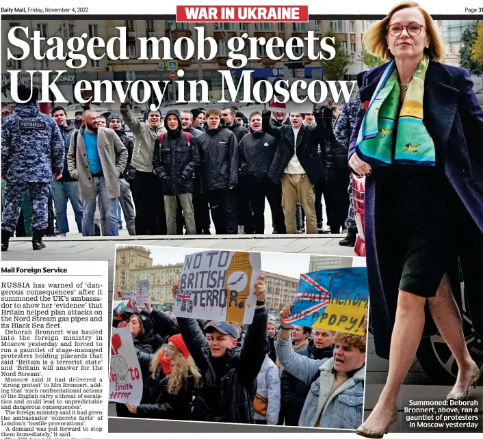  ?? ?? Summoned: Deborah Bronnert, above, ran a gauntlet of protesters in Moscow yesterday