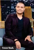  ??  ?? Trevor Noah.