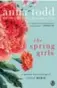  ??  ?? The Spring Girls, by Anna Todd, Gallery Books, 416 pages, $22.99.