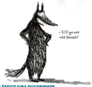  ?? Divulgação ?? CLÁSSICO VIRA QUADRINHOS
A fábula “Pedro e o Lobo”, do compositor russo Serguei Prokofiev, ganha adaptação do autor e ilustrador Jean-Claude R. Alphen, pela editora Salamandra