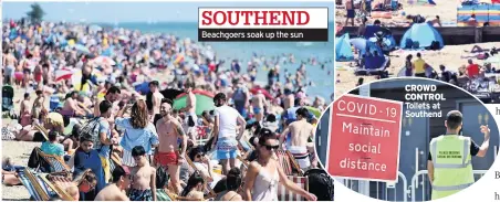  ??  ?? SOUTHEND Beachgoers soak up the sun
CROWD CONTROL Toilets at Southend