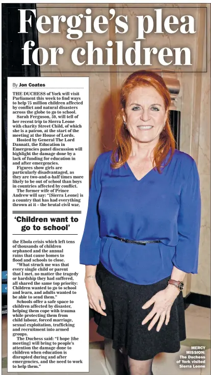  ??  ?? MERCY MISSION: The Duchess of York visited Sierra Leone