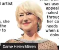  ??  ?? Dame Helen Mirren