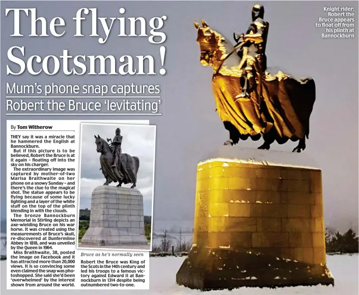  ??  ?? Knight rider: Robert the Bruce appears to float off from his plinth at Bannockbur­n