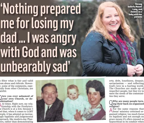  ??  ?? Strong beliefs: Naomi Long, and (below) as a baby with her parents